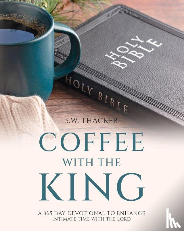 Thacker, S. W. - Coffee With The King