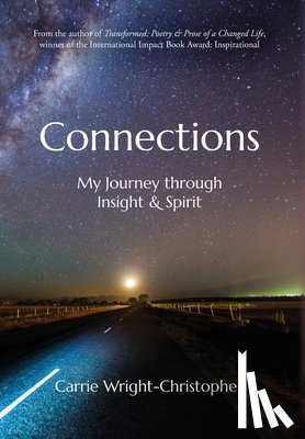 Wright-Christopher, Carrie - Connections: My Journey Through Insight & Spirit