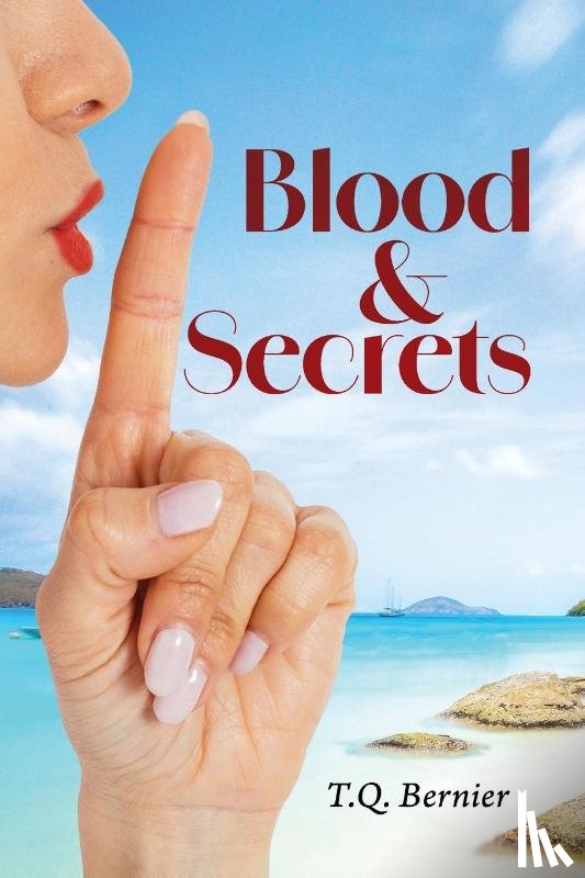 Bernier, T. Q. - Blood & Secrets