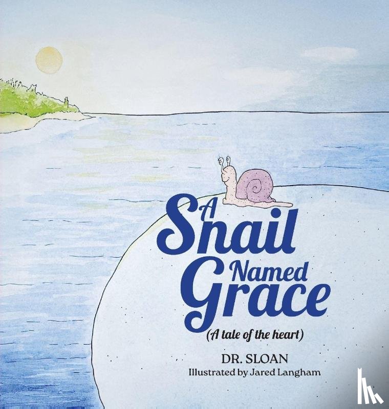 Sloan - A Snail Named Grace
