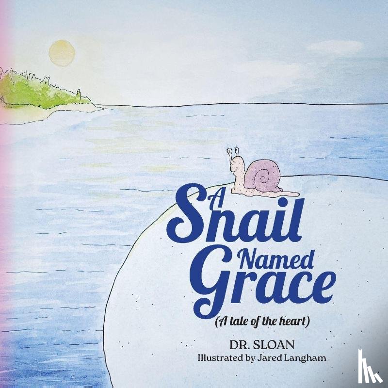 Sloan - A Snail Named Grace