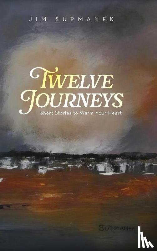 Surmanek, Jim - Twelve Journeys