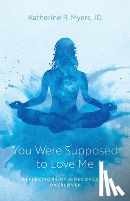 Myers, Katherine R. - You Were Supposed to Love Me