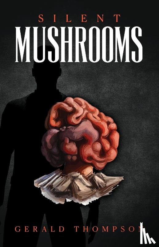 Thompson, Gerald - Silent Mushrooms