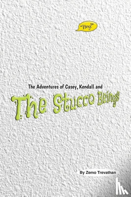 Trevathan, Zemo - The Adventures of Casey, Kendall and The Stucco Beings