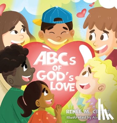 Crowe, Renee M. - ABCs of God's Love