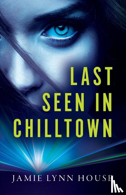 House, Jamie Lynn - Last Seen In Chilltown