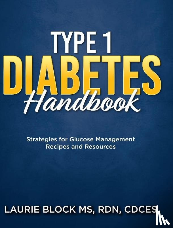 Block Rdn Cdces, Laurie - Type 1 Diabetes Handbook