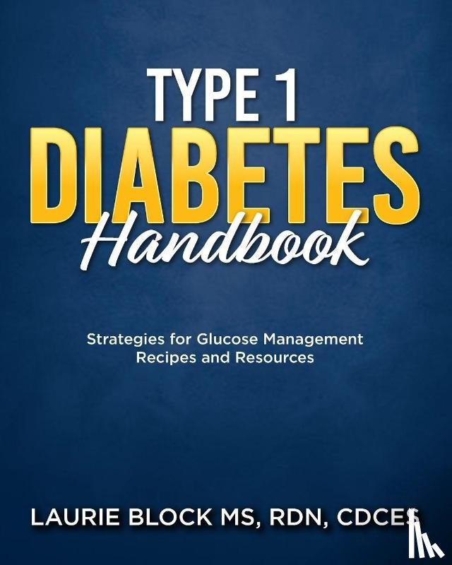 Block Rdn Cdces, Laurie - Type 1 Diabetes Handbook