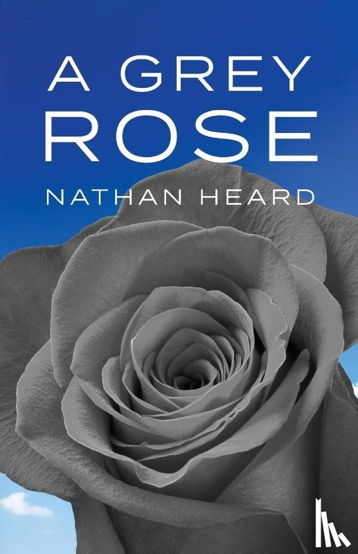 Heard, Nathan - A Grey Rose