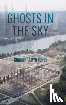 Jones, Gordon Lloyd - Ghosts in the Sky