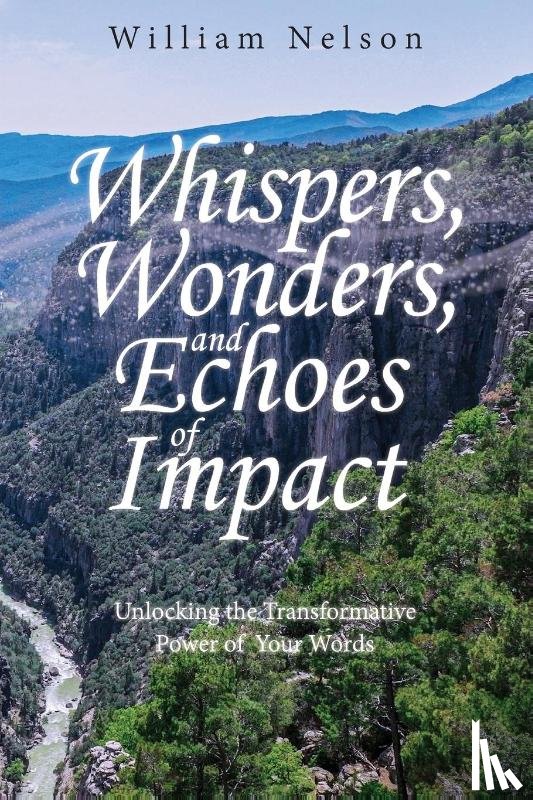 Nelson, William - Whispers, Wonders, and Echoes of Impact