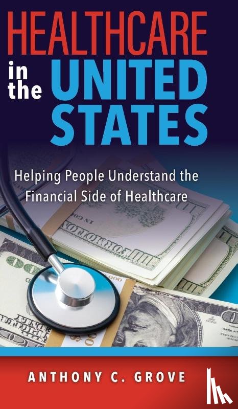 Grove, Anthony C. - Healthcare in the United States