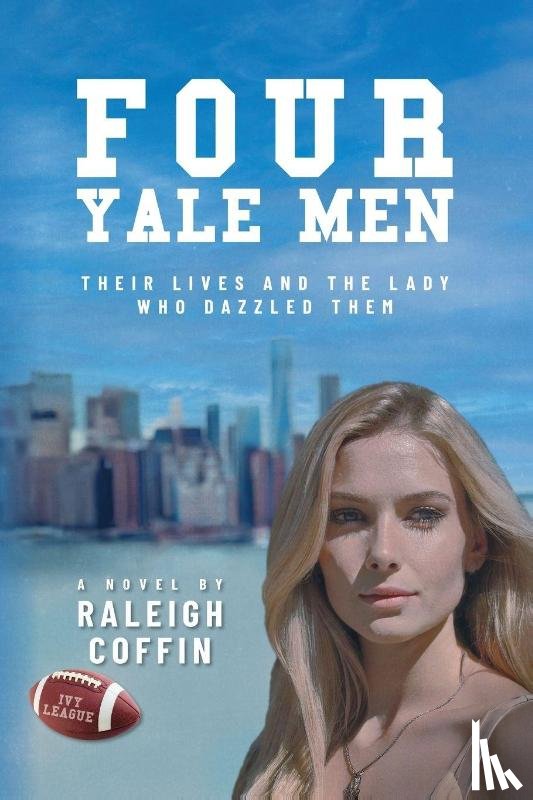 Coffin, Raleigh - Four Yale Men