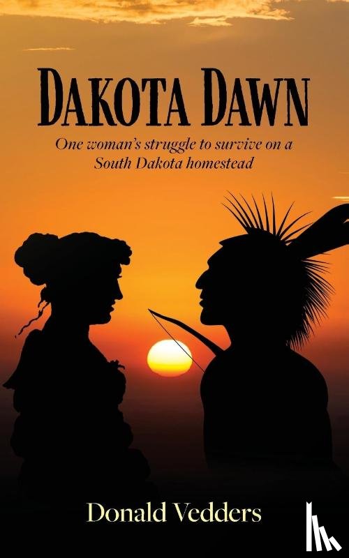 Vedders, Donald - Dakota Dawn