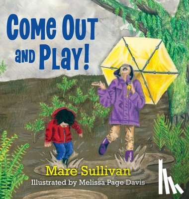 Sullivan, Mare - Come Out and Play!