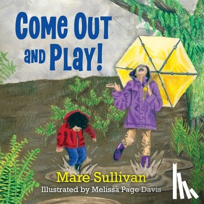 Sullivan, Mare - Come Out and Play!