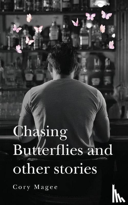 Magee, Cory - Chasing Butterflies and other stories