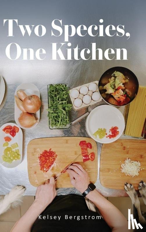 Bergstrom, Kelsey - Two Species, One Kitchen