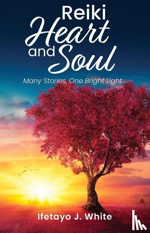 White, Ifetayo J. - REIKI HEART and SOUL