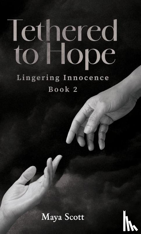 Scott, Maya - Tethered to Hope