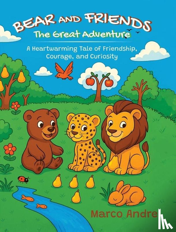 Andre, Marco - Bear and Friends - The Great Adventure