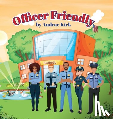 Kirk, Andrae - Officer Friendly