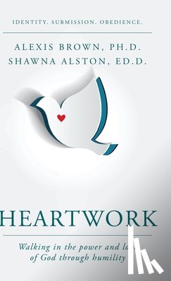 Brown, Alexis, Alston Ed. D., Shawna - Heartwork