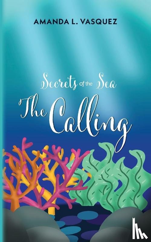 Vasquez, Amanda L. - Secrets of the Sea