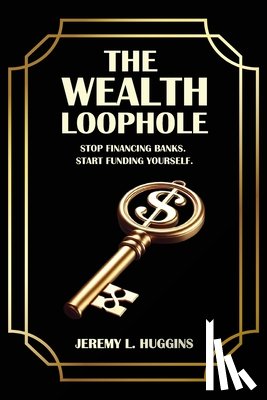 Huggins, Jeremy L. - The Wealth Loophole