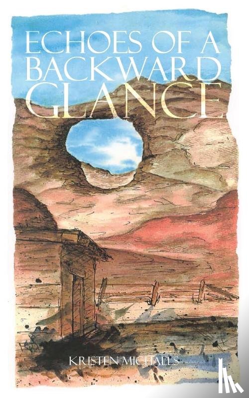 Michaels, Kristen - Echoes of a Backward Glance