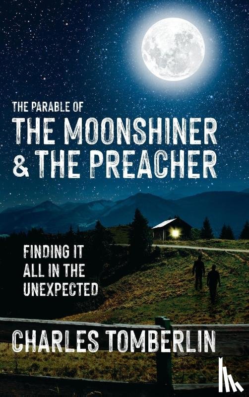 Tomberlin, Charles - The Parable of The Moonshiner & The Preacher