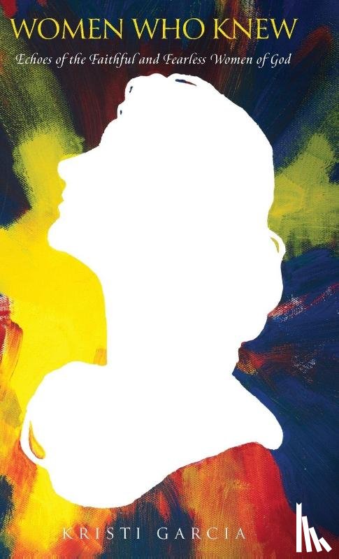 Garcia, Kristi - Women Who Knew