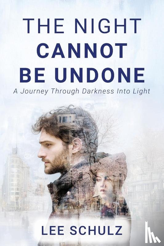 Schulz, Lee - The Night Cannot Be Undone