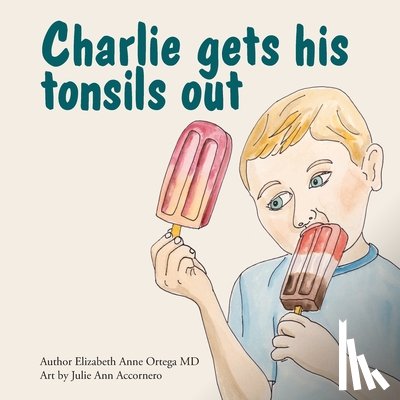 Ortega, Elizabeth Anne - Charlie Gets His Tonsils Out