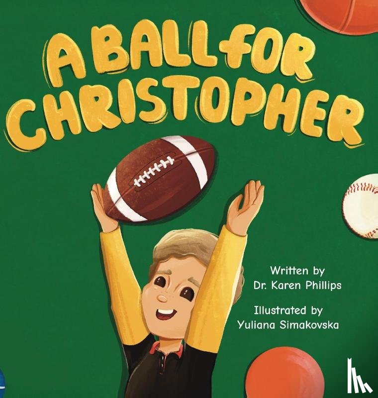 Phillips, Karen - A Ball For Christopher
