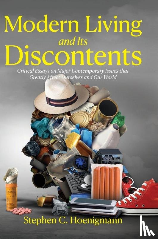 Hoenigmann, Stephen C. - Modern Living and Its Discontents