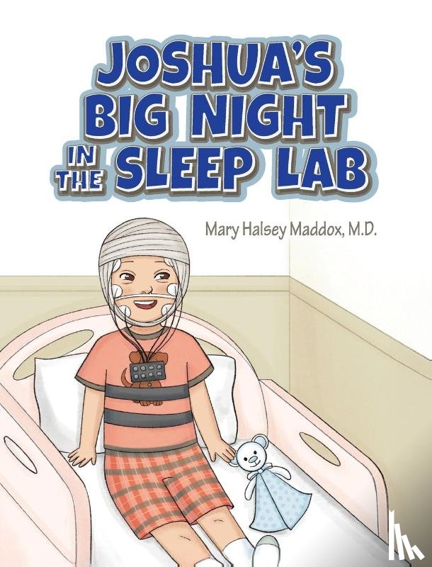 Maddox, M. D. Mary Halsey - Joshua's Big Night in the Sleep Lab