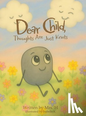 H - Dear Child, Thoughts Are Just Knots