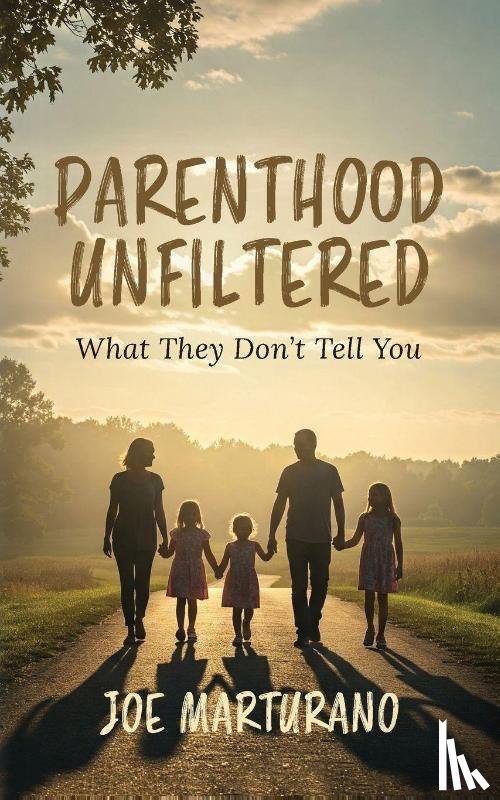 Marturano, Joe - Parenthood Unfiltered