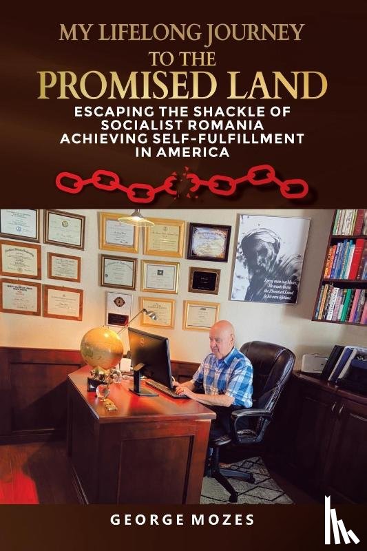 Mozes, George - MY LIFELONG JOURNEY TO THE PROMISED LAND