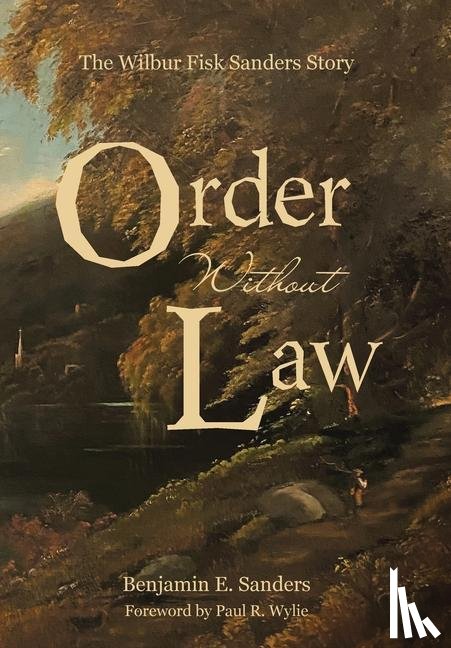 Sanders, Benjamin E. - Sanders, B: Order Without Law