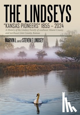 L, Marvin, Lindsey, Steven E - L, M: Lindseys - Kansas Pioneers 1855 - 2024