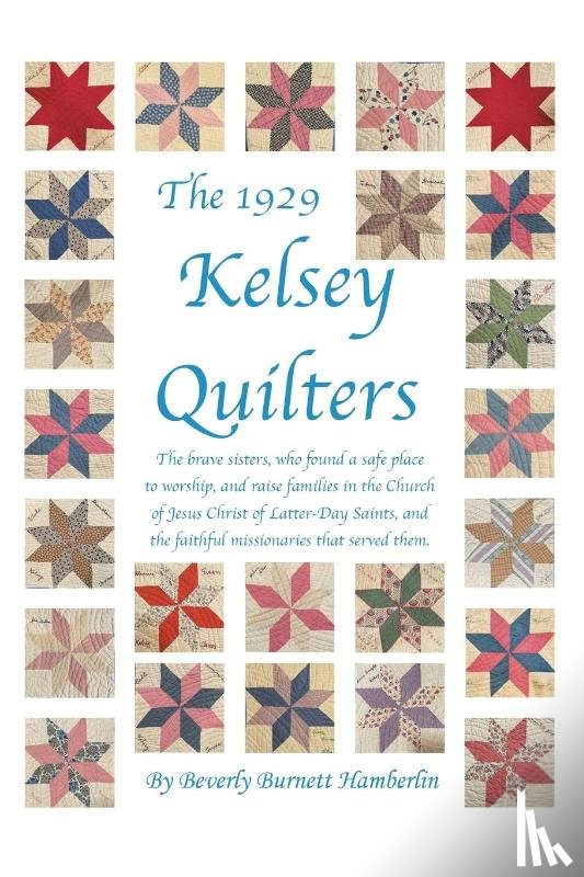 Hamberlin, Beverly Burnett - The 1929 Kelsey Quilters