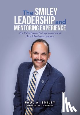 Smiley, Paul A. - Smiley, P: Smiley Leadership and Mentoring Experience