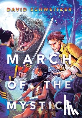 Schweitzer, David - Schweitzer, D: March of the Mystics
