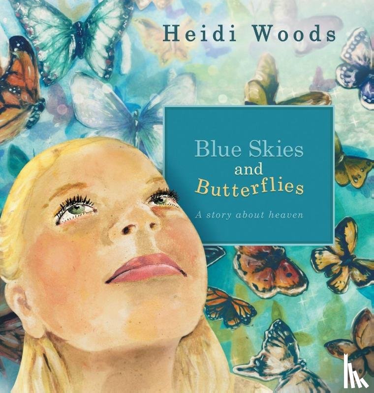 Woods, Heidi - Blue Skies and Butterflies
