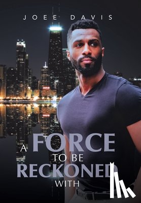 Davis, Joee - Davis, J: Force to be Reckoned With
