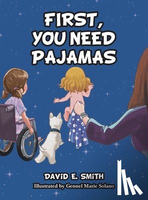 Smith, David E. - First, You Need Pajamas