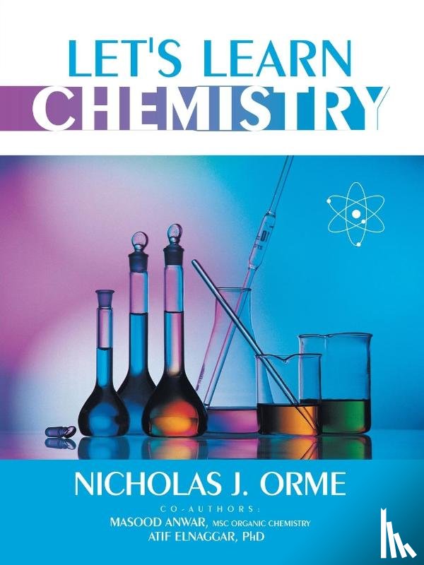 Orme, Nicholas J., Anwar Msc, Masood, Elnaggar, Atif - Let's Learn Chemistry